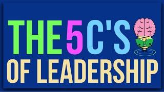 The 5 Cs Of Leadership Explained: Animated Summary