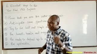 6 Excellent Ways to Pass Your Final PhD Defence - Dr. Douglas K. Boah (Shamalaa Jnr/Archimedes)