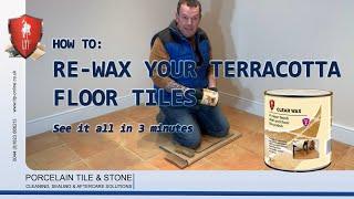 LTP - How to clean, re-seal and wax a terracotta floor