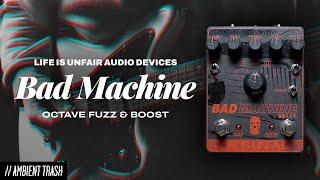 Life Is Unfair x Boston Manor - Bad Machine Octave Fuzz & Boost // Full Demo