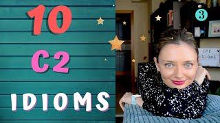 Do YOU know these 10 C2 idioms? ⭐