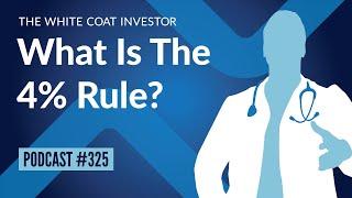 WCI Podcast #325 - What is the 4% Rule?