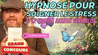 Hypnose pour SOIGNER LE STRESS et même le trouble anxieux généralisé (TAG)