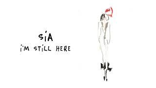 Sia - I'm Still Here (Audio)