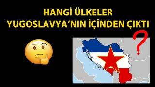 Hangi Ülkeler Yugoslavya’nın İçinden Çıktı?