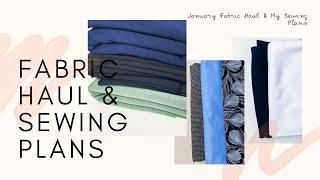 Fabric Haul & January Sewing Plans | Ryan Rix