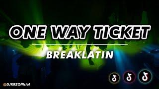 KRZ | DJ One Way Ticket ( BREAKLATIN )