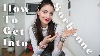 How I Got Into SORBONNE  (and how YOU can too!) | Study in France