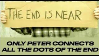 THE END IS NEAR & ONLY PETER EXPLAINS GOD'S PLAN--HOW TO CONNECT ALL THE DOTS OF PROPHECY! (ROK-03)