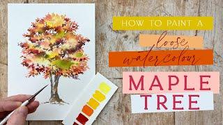 Easy Autumn Maple Tree | Loose Watercolour Tree