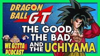 A Dragon Ball GT “Retrospective” Retrospective (Ft. Zénpai) - We Gotta Podcast 076