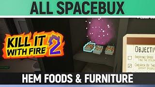 Kill It With Fire 2 - All Spacebux - HEM Foods & Furniture