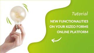 New functionalities on your Kizeo Forms online platform !