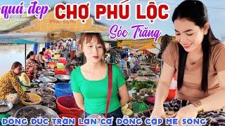 Đông Vui CÁ ĐỒNG TRÀN LAN CẶP SÔNG Tại CHỢ PHÚ LỘC, SÓC TRĂNG - Tấp Nập TOÀN ĐỒ RẺ HÚT HÀNG | KPVL