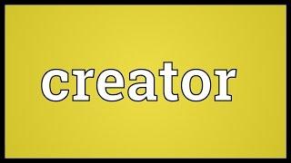 Creator Meaning