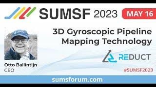 3D Gyroscopic Pipeline Mapping Technology | SUMSF 2023