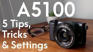 SONY a5100 Tips, Tricks & Settings 2020