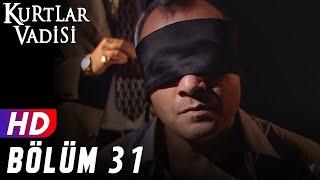 Kurtlar Vadisi - 31.Bölüm | FULL HD YENİ