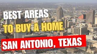 2024 Best Areas to Buy in San Antonio, Texas - Exploring San Antonio Real Estate