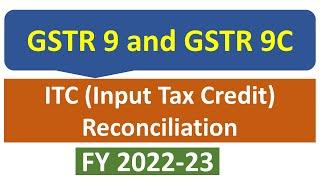 Reconciliation of ITC between Books, GSTR 9 and GSTR 9C for FY 2022 23