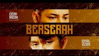 Zizan Razak feat. Ismail Izzani - Berserah [Official Lyric Video]