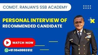 Personal Interview of a recommended candidate #ssb #ndassb #cdsssb #personaldevelopment pers