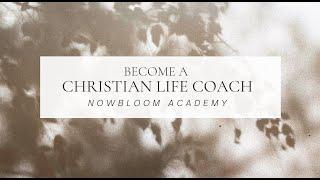 Become A Christian Life Coach | NowBloom Academy