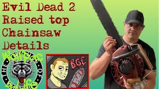 Evil Dead 2 chainsaw details!!!