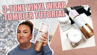 Three Tone Vinyl Wrap Tumbler Tutorial