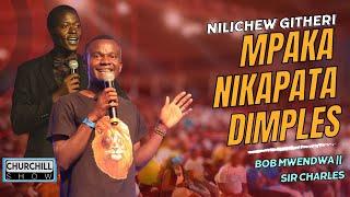 Nishai chew Githeri mpaka nikapata DIMPLES, nakaa SAKAJA- HILARIOUS Bob Mwendwa & Sir Charles