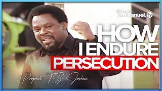 HOW I ENDURE PERSECUTION | Prophet TB Joshua Sermon