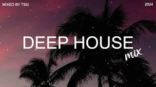 Deep House Mix 2024 Vol.3 | Mixed By TSG