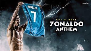 Cristiano Ronaldo ► "7ONALDO ANTHEM" ft. KDC Global (Pt. 1) • A Tribute to the GOAT | HD