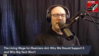 The Living Wage for Musicians Act: Why We Should Support It and Why Big Tech Won't