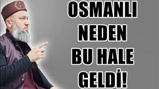 OSMANLI NEDEN BU HALE GELDİ! HÜSEYİN ÇEVİK