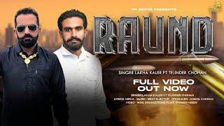 Raund Offical Music Video | Lakha Kaler ft. Tejinder Chohan | Latest Punjabi Song 2024 |