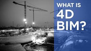 What is 4D BIM? | The B1M