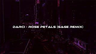 Darci - Rose Petals (SAGE remix) [wave/phonk]