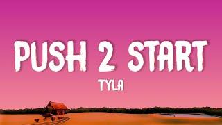 Tyla - PUSH 2 START (Lyrics)