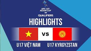 HIGHLIGHTS: VIETNAM - KYRGYZSTAN | 23.10.2024 | AFC U17 ASIAN CUP 2025 - GROUP I