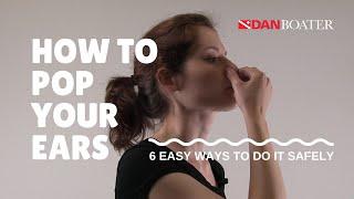 How To Pop Your Ears: 6 Easy Ways To Do It Safely