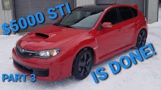 I finish the $5000 Subaru STI, and it looks GOOD