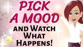 Abraham Hicks  PICK A MOOD ~ AND WATCH WHAT HAPPENS NEXT!  Law of Attraction