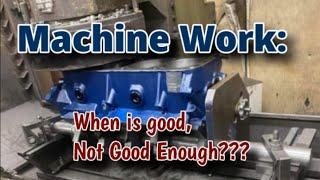 Engine Machining: When is Good not Good Enough???