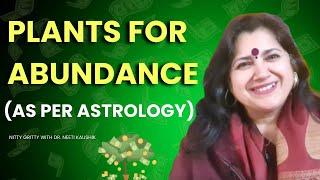 Plants For Abundance  ( Astrologically )