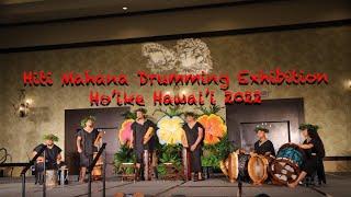 Hiti Mahana Drumming Exhibition (Ho'ike Hawai'i 2022)