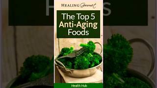 Top 5 Anti-Aging Foods You Need to Eat!