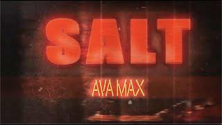 Ava Max - Salt [Official Lyric Video]