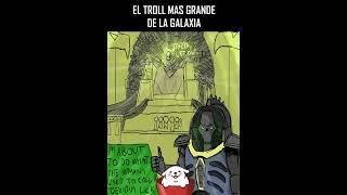 El troll mas grande de la galaxia