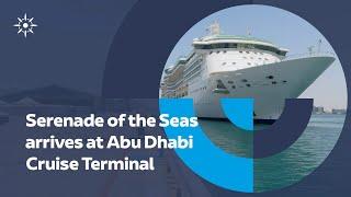 Serenade of the Seas arrives at Abu Dhabi Cruise Terminal | AD Ports Group